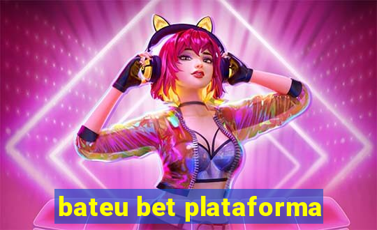 bateu bet plataforma