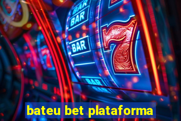 bateu bet plataforma