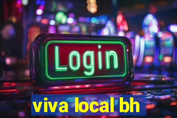 viva local bh