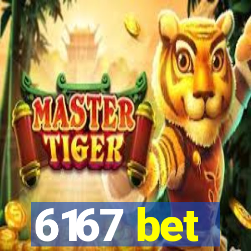 6167 bet