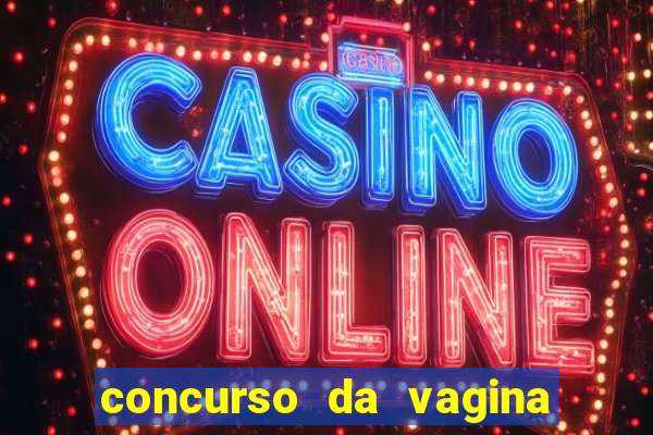 concurso da vagina mais bonita do brasil