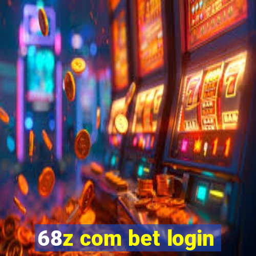 68z com bet login