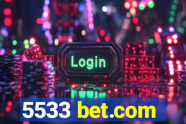 5533 bet.com