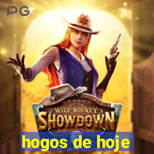 hogos de hoje