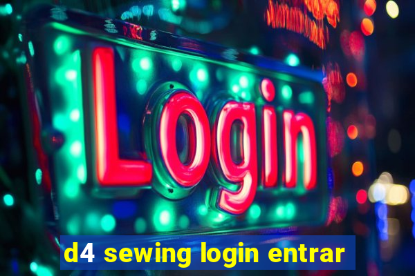 d4 sewing login entrar