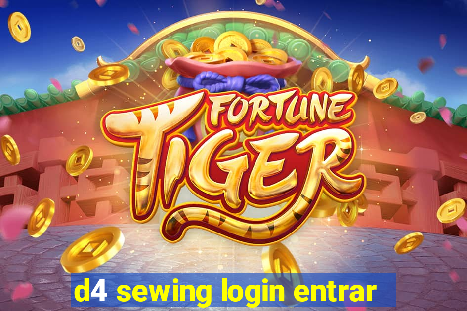 d4 sewing login entrar