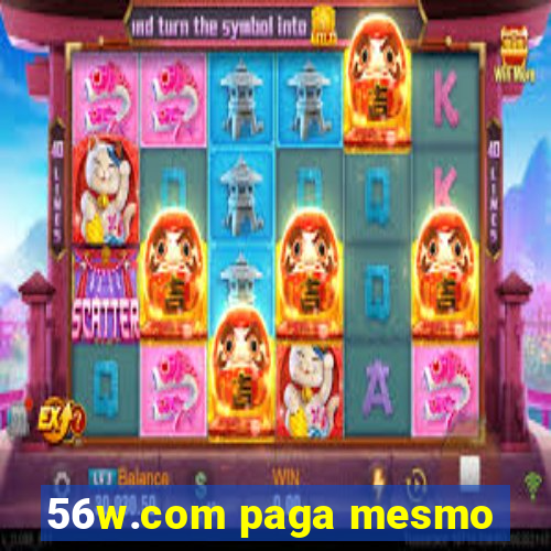 56w.com paga mesmo