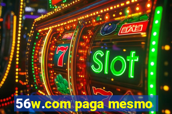 56w.com paga mesmo