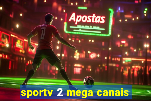 sportv 2 mega canais