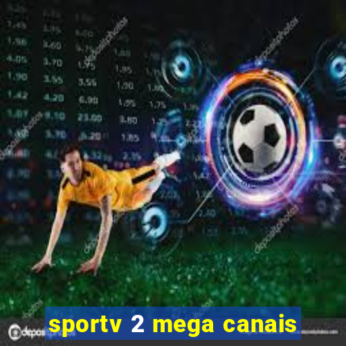 sportv 2 mega canais