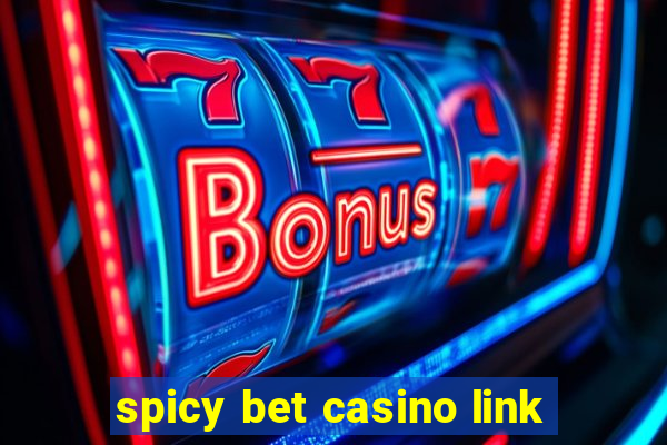 spicy bet casino link