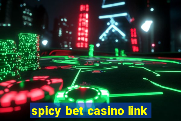 spicy bet casino link