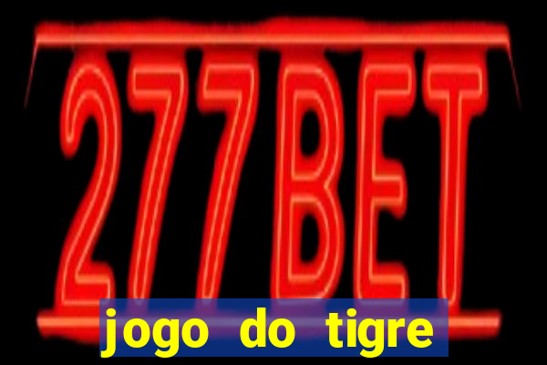 jogo do tigre deposito de 3 reais