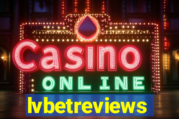 lvbetreviews