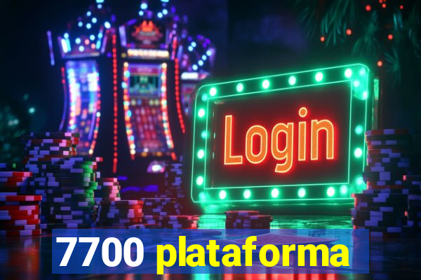 7700 plataforma