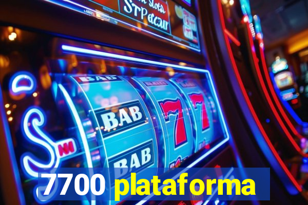 7700 plataforma