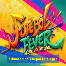 climatempo em porto alegre