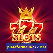 plataforma la777.bet