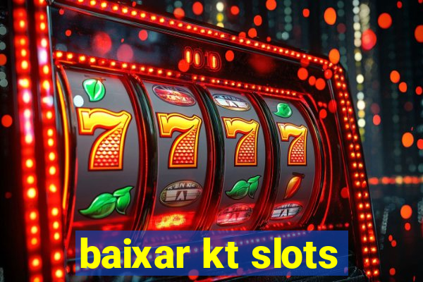 baixar kt slots