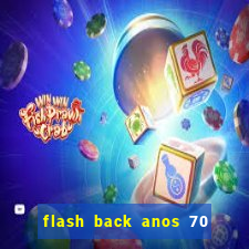 flash back anos 70 80 90 download gratis