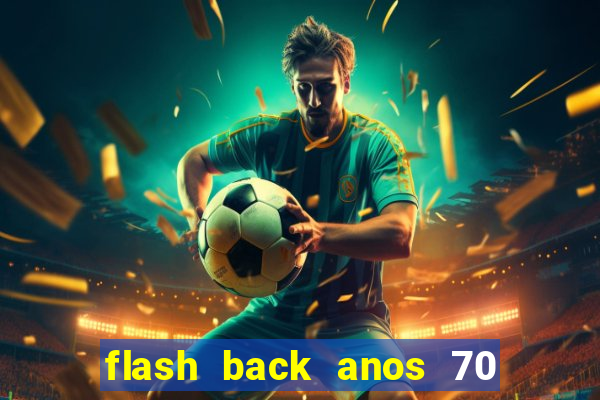 flash back anos 70 80 90 download gratis