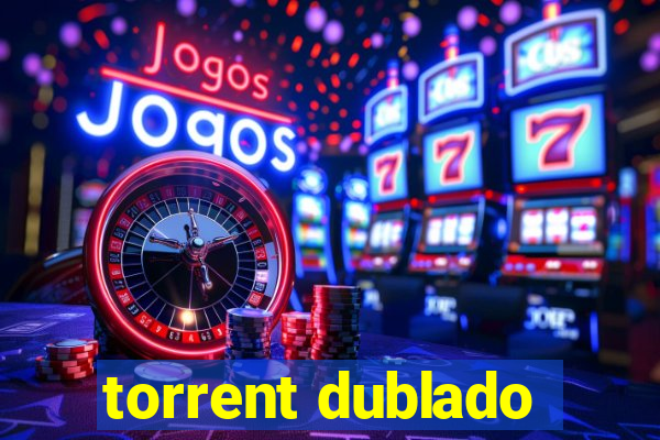 torrent dublado