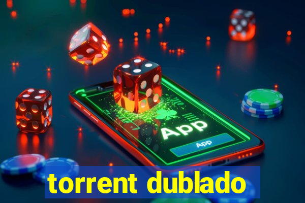 torrent dublado