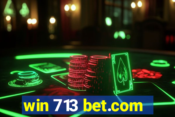 win 713 bet.com