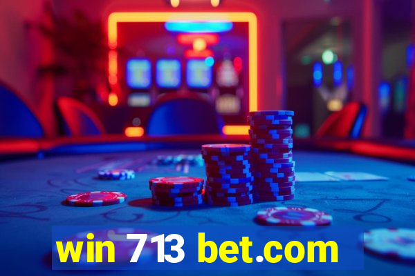 win 713 bet.com