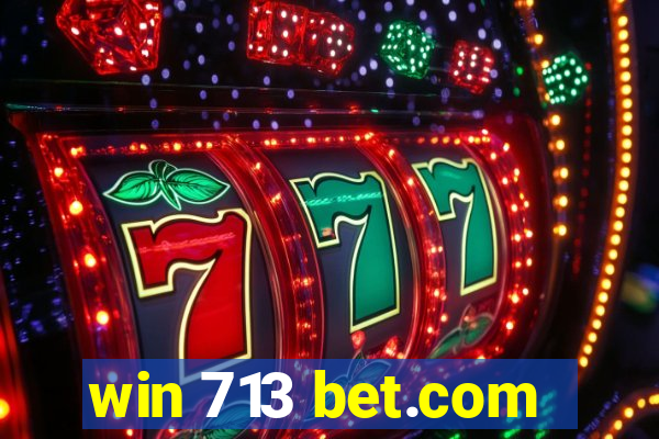 win 713 bet.com