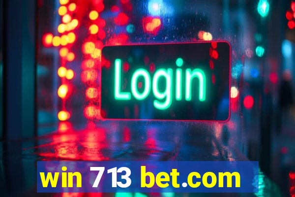 win 713 bet.com