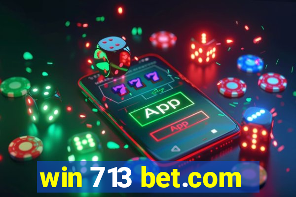 win 713 bet.com