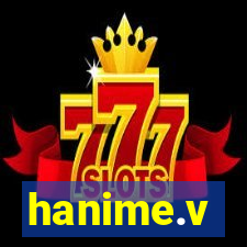 hanime.v