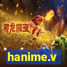 hanime.v