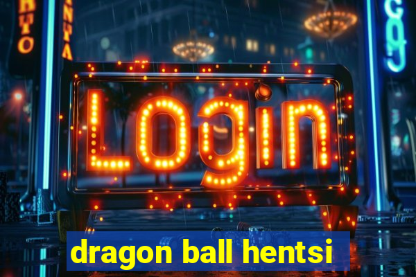 dragon ball hentsi