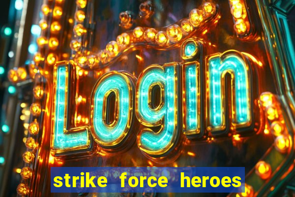 strike force heroes 2 hacked