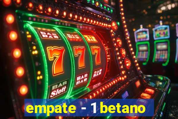 empate - 1 betano