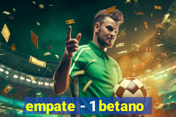 empate - 1 betano