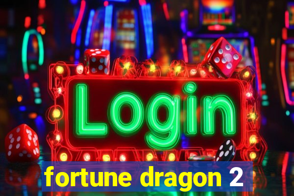 fortune dragon 2