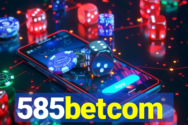 585betcom