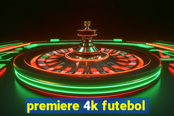 premiere 4k futebol