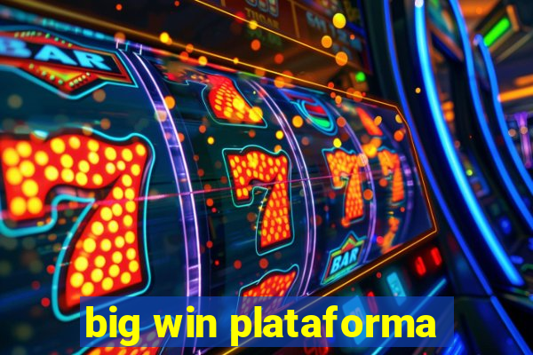 big win plataforma