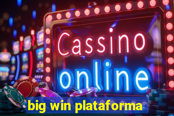 big win plataforma