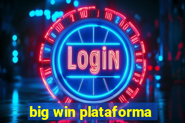 big win plataforma