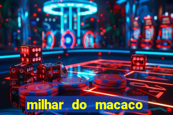 milhar do macaco que mais saem no jogo do bicho