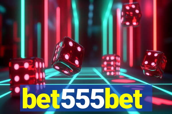 bet555bet