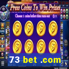 73 bet .com