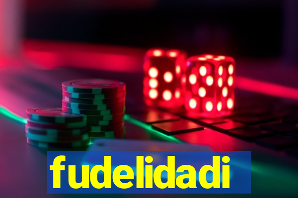 fudelidadi