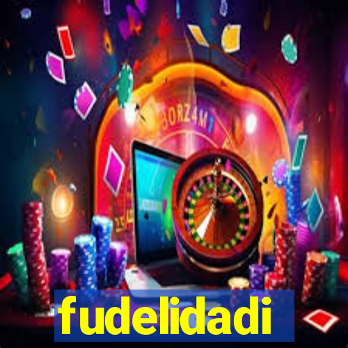 fudelidadi