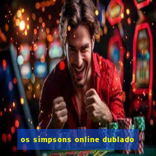 os simpsons online dublado